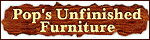 Pop's Unfinished Furniture